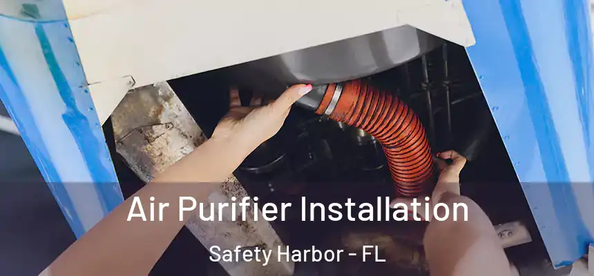 Air Purifier Installation Safety Harbor - FL