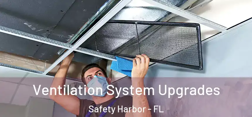 Ventilation System Upgrades Safety Harbor - FL